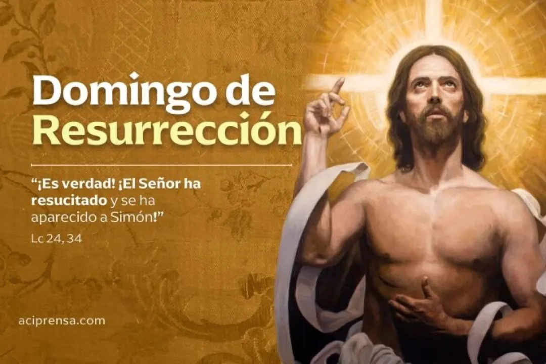 Hoy es Domingo de Resurrección, inicio de la Octava de Pascua