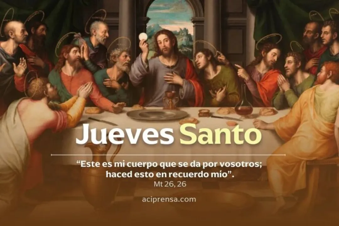 Hoy celebramos el Jueves Santo, día de la Última Cena del Señor