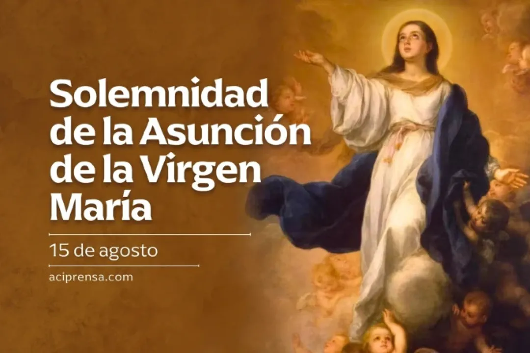 Solemnidad de la Asunción de la Virgen María: El triunfo de la fe