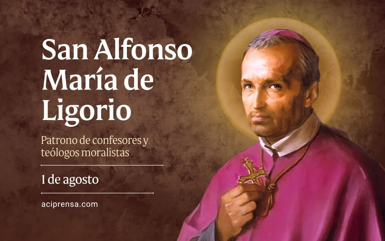 Recuerdan a San Alfonso María de Ligorio Doctor de la Iglesia en su festividad