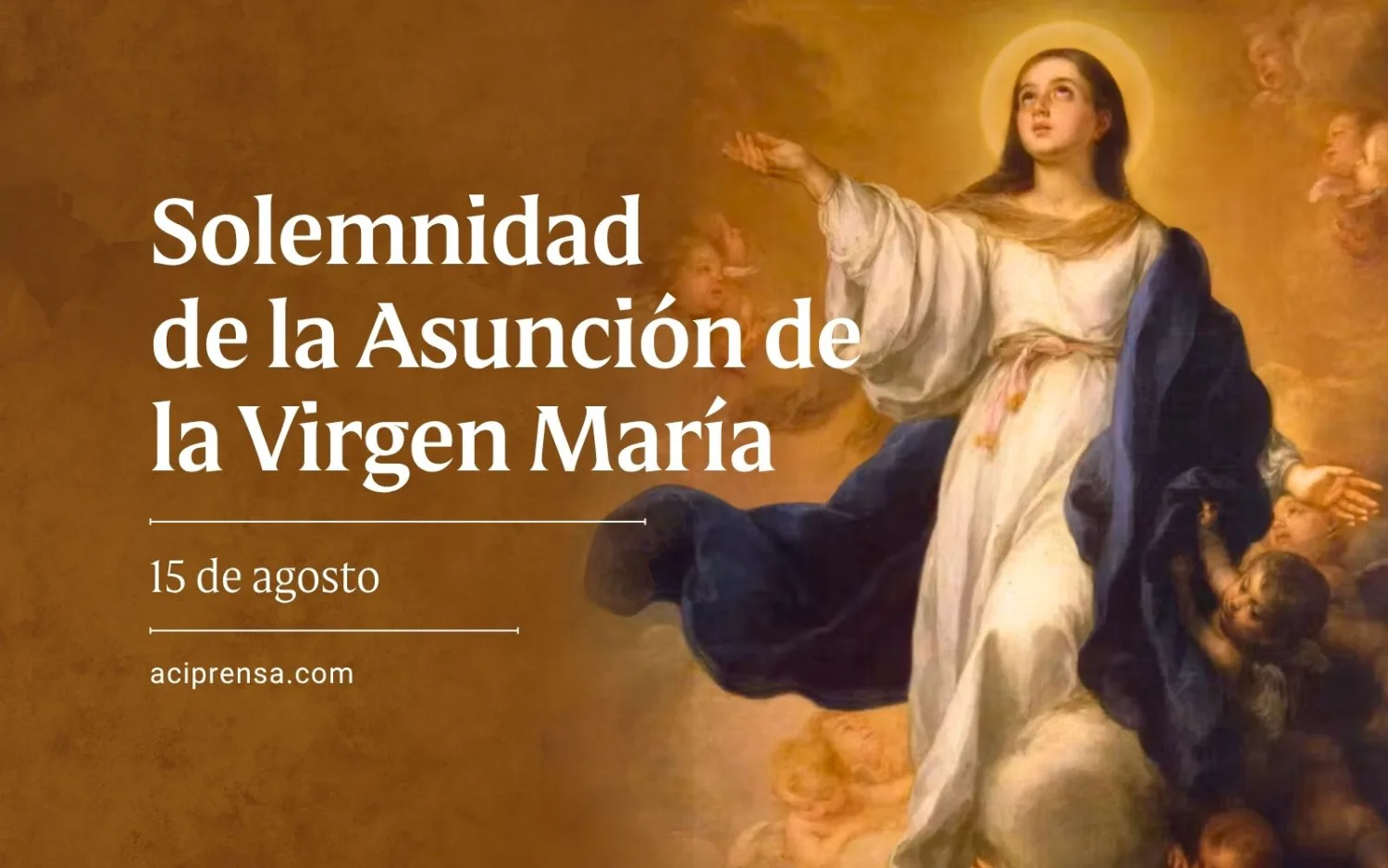 La Iglesia celebra la Solemnidad de la Asunción de la Virgen María