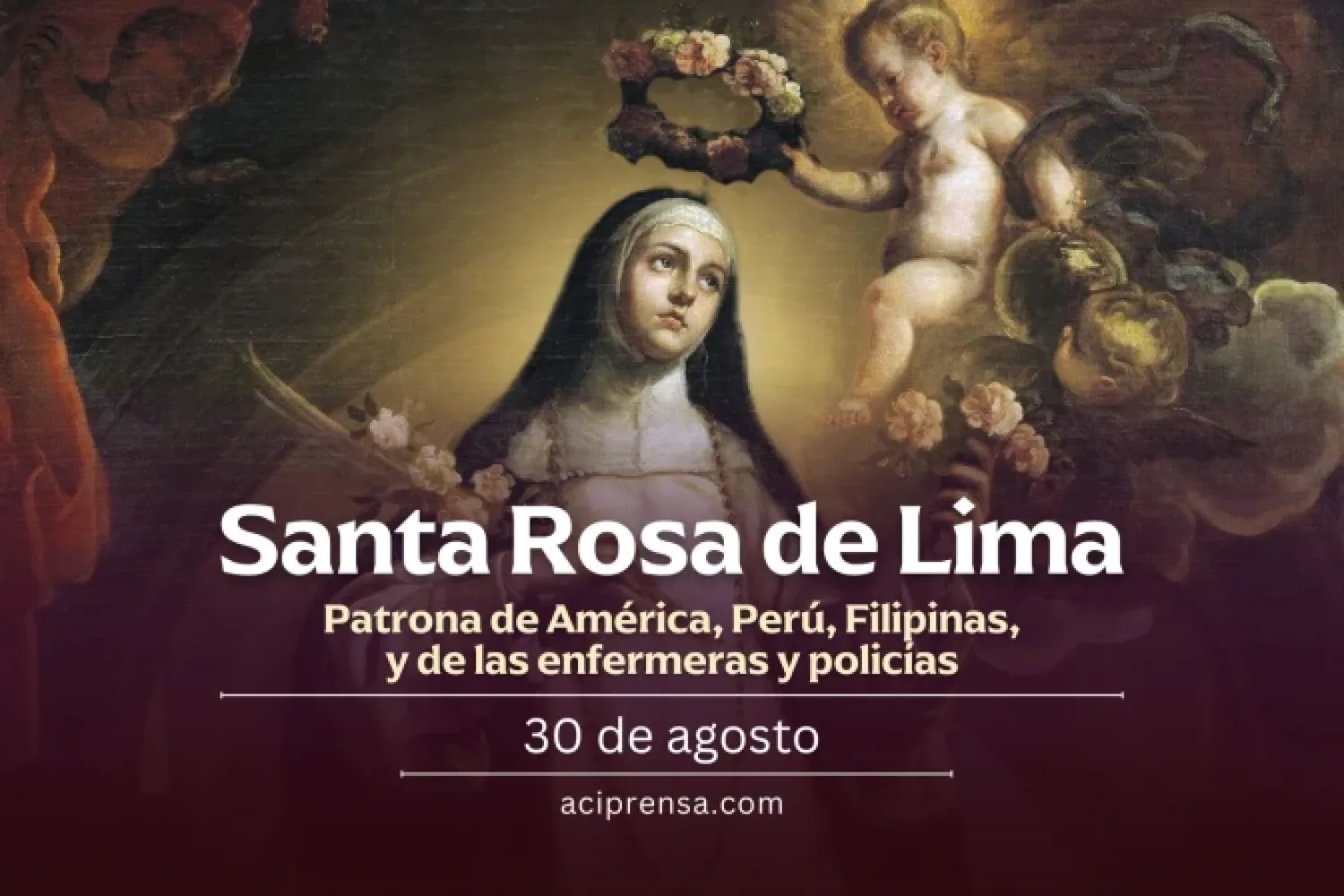 La Iglesia celebra a Santa Rosa de Lima patrona de América y las Filipinas