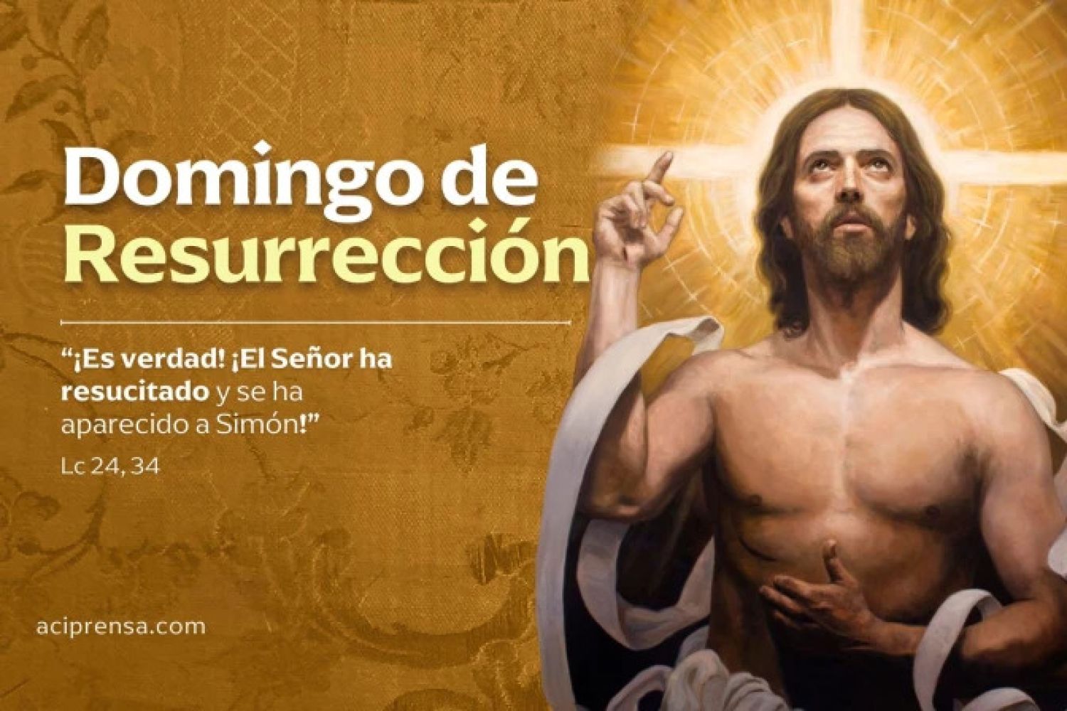 Hoy es Domingo de Resurrección, inicio de la Octava de Pascua